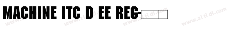 Machine Itc D EE Reg字体转换